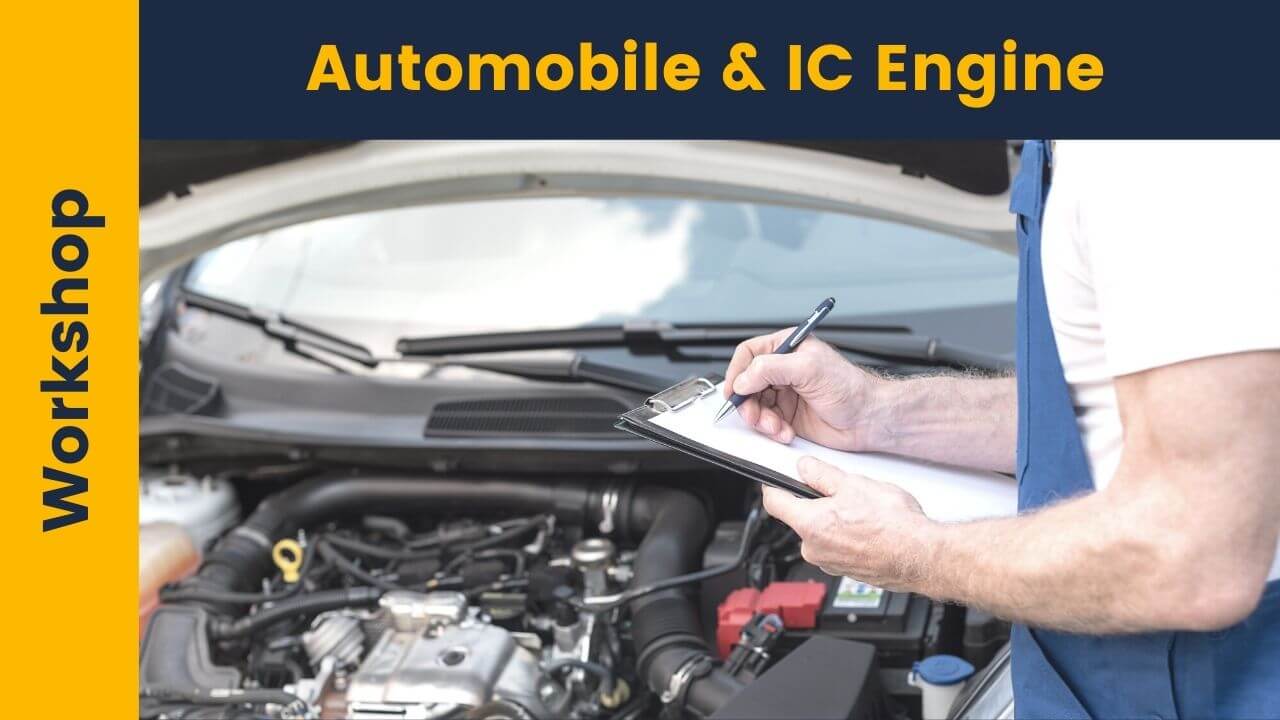 Automobile and IC Engine Workshop