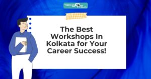 Workshops In Kolkata